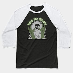 Time for dinner zombie grave tombstone Baseball T-Shirt